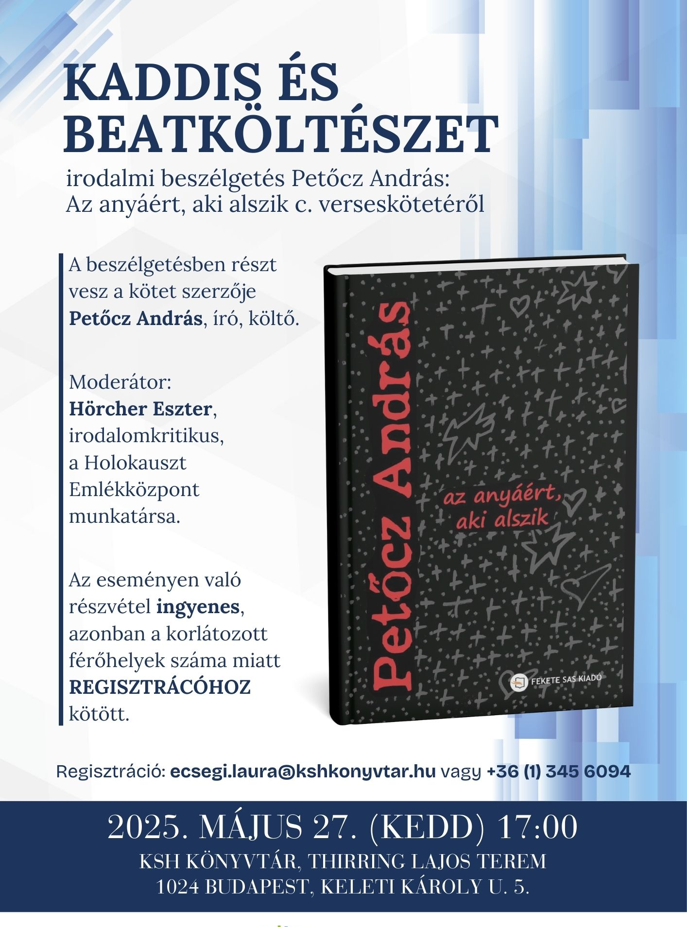 Kaddis és beatköltészet - irodalmi beszélgetés Petőcz András: Az anyáért, aki alszik c. verseskötetéről